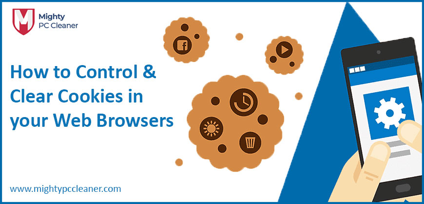 How to Control & Clear Cookies in your Web Browsers
