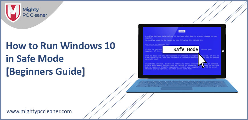 How to Run Windows 10 in Safe Mode & Start Begginers Guide