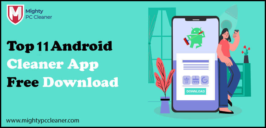 top 11 android cleaner app free downlod