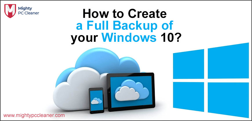 How to Create a Full Backup of your Windows 10