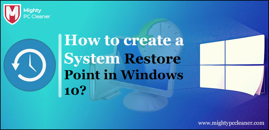 How to create a System Restore Point in Windows 10