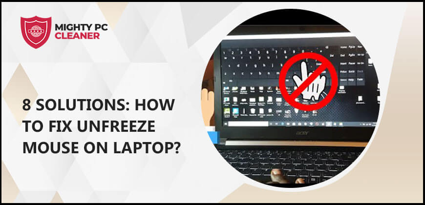 8 solutions how to fix unfreeze mouse on laptop
