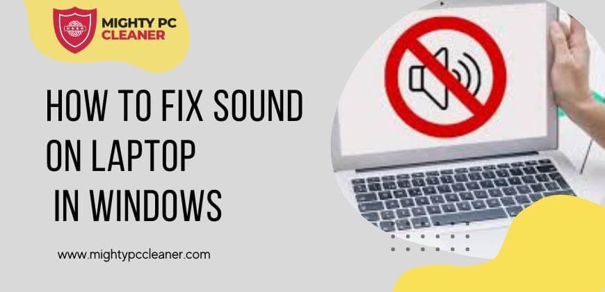 How to Fix Sound on Laptop in Windows